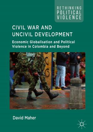 Cover of the book Civil War and Uncivil Development by Heidi Sinevaara-Niskanen, Marjo Lindroth