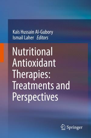 Cover of the book Nutritional Antioxidant Therapies: Treatments and Perspectives by Soubhik Chakraborty, Guerino Mazzola, Swarima Tewari, Moujhuri Patra