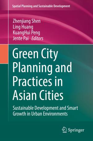 Cover of the book Green City Planning and Practices in Asian Cities by Vijayan Krishnaraj, J. Paulo Davim, Nanjappan Natarajan