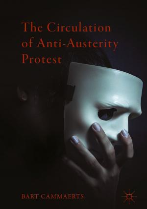 Cover of the book The Circulation of Anti-Austerity Protest by Georg Ch. Pflug, Alois Pichler