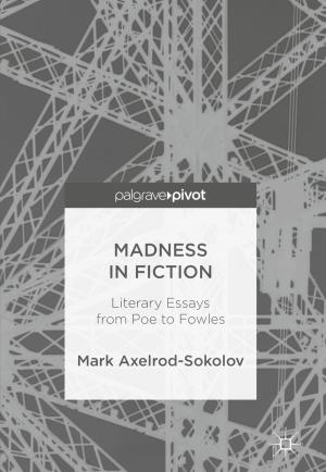 Cover of Madness in Fiction by Mark Axelrod-Sokolov, Springer International Publishing