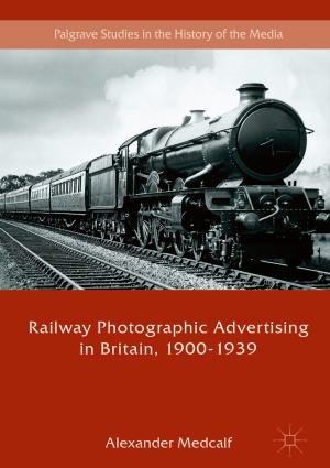 Cover of the book Railway Photographic Advertising in Britain, 1900-1939 by Philipp Aerni