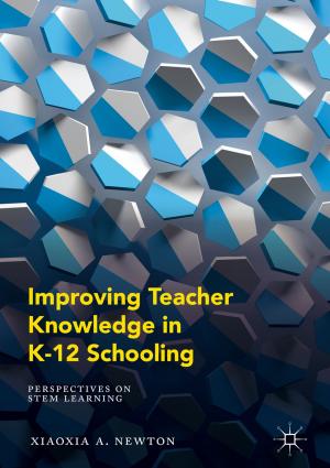 Cover of the book Improving Teacher Knowledge in K-12 Schooling by Krishnan S. Hariharan, Sanoop Ramachandran, Piyush Tagade