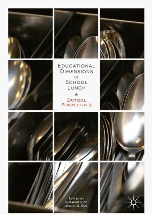 Cover of the book Educational Dimensions of School Lunch by Adam A. Tracy, Sujata K. Bhatia, Krish W. Ramadurai