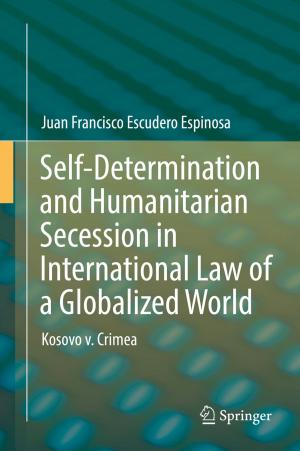 Cover of the book Self-Determination and Humanitarian Secession in International Law of a Globalized World by Victor Isakov