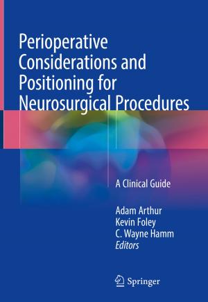 Cover of the book Perioperative Considerations and Positioning for Neurosurgical Procedures by Jason Warr