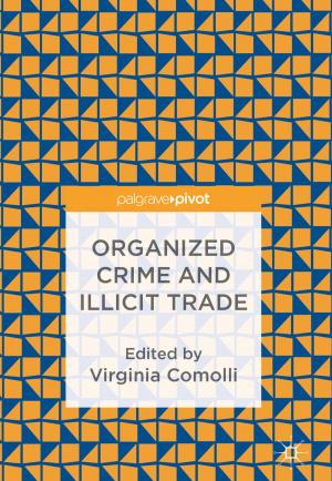 Cover of the book Organized Crime and Illicit Trade by Edward Layer, Krzysztof Tomczyk