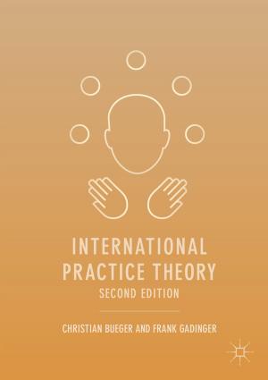 Cover of the book International Practice Theory by Wei Song, Peijian Ju, A-Long Jin