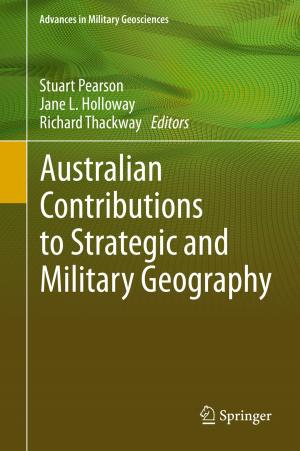 Cover of the book Australian Contributions to Strategic and Military Geography by Fiona Danks, Jo Schofield