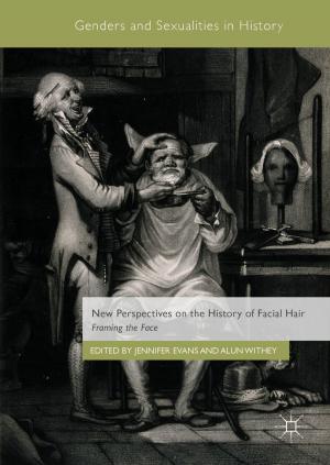Cover of the book New Perspectives on the History of Facial Hair by Farzana Chowdhury, Sameeksha Desai, David B. Audretsch