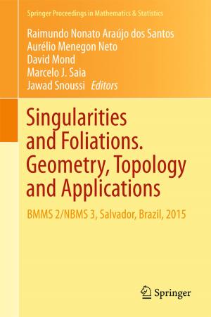 Cover of the book Singularities and Foliations. Geometry, Topology and Applications by Nadi Serhan Aydın