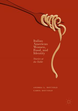 Cover of the book Italian American Women, Food, and Identity by Jesse Bazzul
