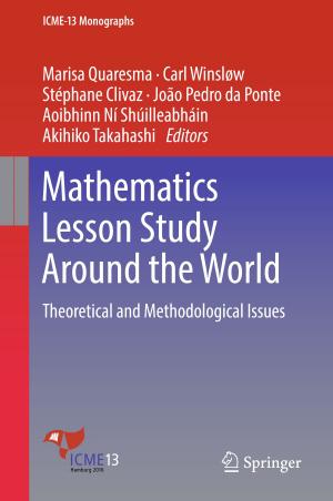 Cover of the book Mathematics Lesson Study Around the World by Dustin De Felice, Ashley Kendell, James Fetterman, Julie Fleischman, Kathryn Weller, Raneen Elbakry, Sheila Conrad