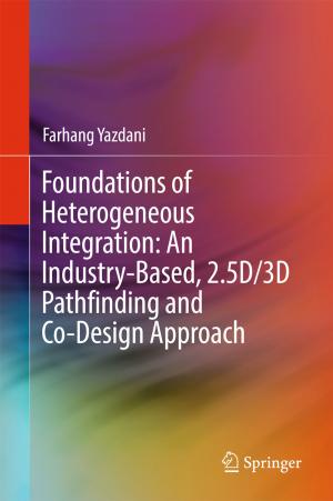 Cover of the book Foundations of Heterogeneous Integration: An Industry-Based, 2.5D/3D Pathfinding and Co-Design Approach by Cecilia Rossignoli, Francesca Ricciardi