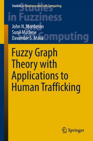 Cover of the book Fuzzy Graph Theory with Applications to Human Trafficking by Miloš  Arsenović, Dragan  Vukotić, Miroljub  Jevtić