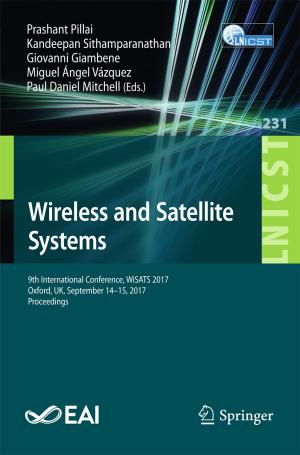 Cover of the book Wireless and Satellite Systems by Qiyuan Liu, Alexander Edward, Carlos Briseno-Vidrios, Jose Silva-Martinez