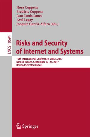 Cover of the book Risks and Security of Internet and Systems by Patrik Eklund, Javier Gutiérrez García, Ulrich Höhle, Jari Kortelainen
