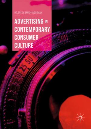Cover of the book Advertising in Contemporary Consumer Culture by Bruce Walker