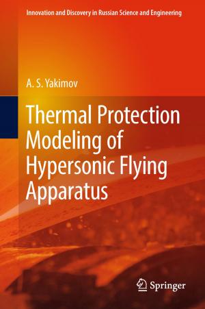 Cover of the book Thermal Protection Modeling of Hypersonic Flying Apparatus by Luis T. Aguilar, Igor Boiko, Leonid Fridman, Rafael Iriarte