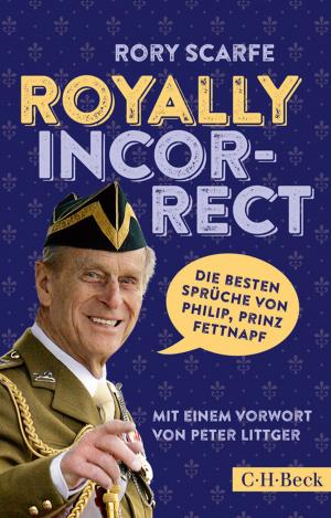 Cover of the book Royally Incorrect by Edgar Wolfrum, Stefan Westermann