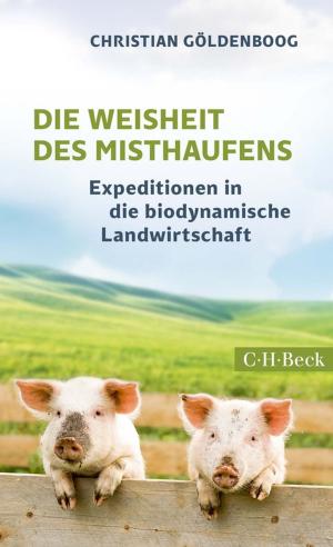 Cover of the book Die Weisheit des Misthaufens by Eva Gesine Baur