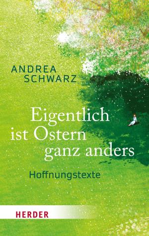 Cover of the book Eigentlich ist Ostern ganz anders by Franziskus (Papst)