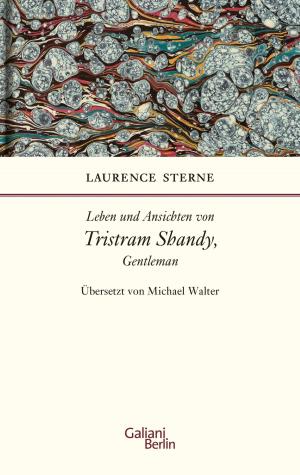 Cover of the book Leben und Ansichten von Tristram Shandy, Gentleman by Jörg Thadeusz