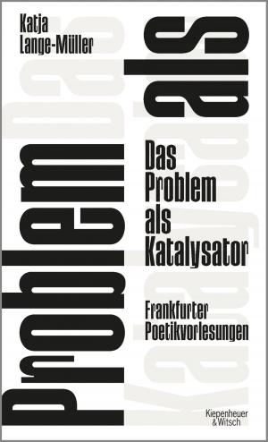 Cover of the book Das Problem als Katalysator by Georg Brunold