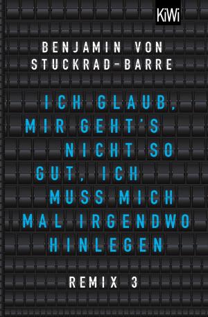 Cover of the book Ich glaub, mir geht's nicht so gut, ich muss mich mal irgendwo hinlegen by Klaus Wallendorf