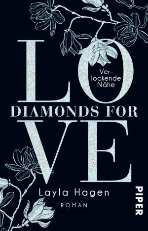 Cover of the book Diamonds For Love – Verlockende Nähe by Carolin Philipps