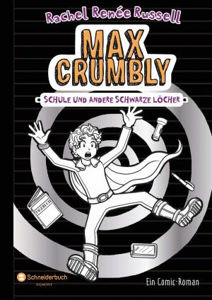 Cover of the book Max Crumbly, Band 02 by Liam O'Donnell