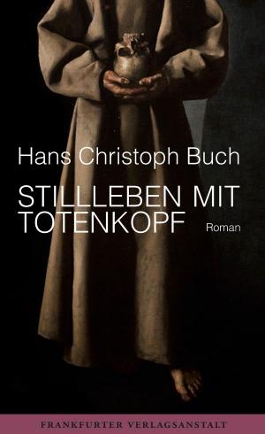 Cover of the book Stillleben mit Totenkopf by Jean-Philippe Toussaint