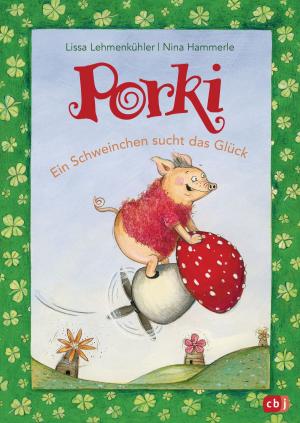 Cover of the book Porki - Ein Schweinchen sucht das Glück by Christopher Paolini