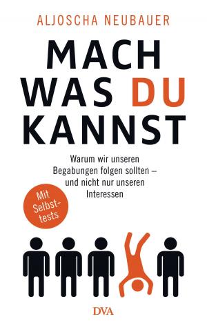 Cover of the book Mach, was du kannst by Marcel Reich-Ranicki