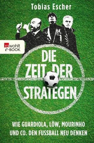 Cover of the book Die Zeit der Strategen by Herfried Münkler, Marina Münkler