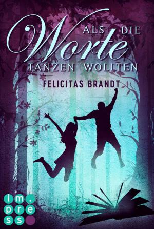 Cover of the book Als die Worte tanzen wollten (Die Geschichtenspringer 2) by Alia Cruz