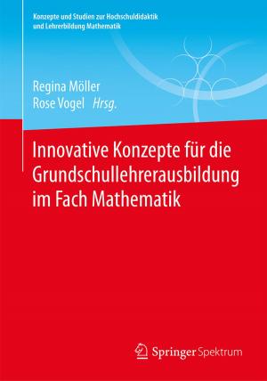 Cover of the book Innovative Konzepte für die Grundschullehrerausbildung im Fach Mathematik by Bernd Zirkler, Jonathan Hofmann, Sandra Schmolz