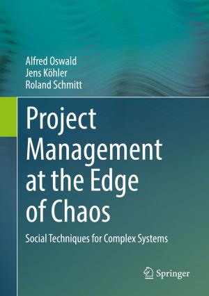 Cover of the book Project Management at the Edge of Chaos by Matthieu-P. Schapranow