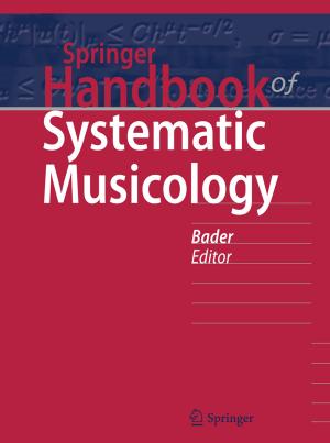 Cover of the book Springer Handbook of Systematic Musicology by Jisheng Han, B. Pomeranz, Kang Tsou, C. Takeshige, J.M. Chung, D. LeBars, J.-C. Willer, T. de Broucker, L. Villanueva, R.S.S. Cheng, M.H.M. Lee, M. Ernst, G.A. Ulett