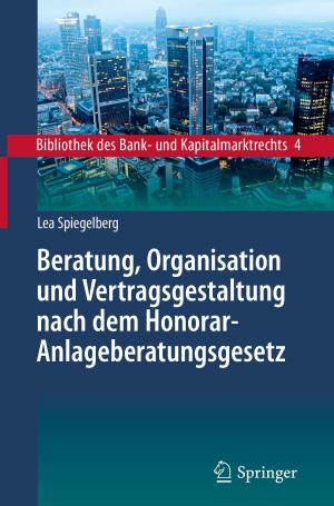 Cover of the book Beratung, Organisation und Vertragsgestaltung nach dem Honorar-Anlageberatungsgesetz by Kadoya Tatsuhiko