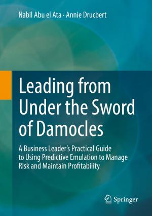 Cover of the book Leading from Under the Sword of Damocles by Matthias Fiedler