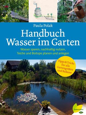 Cover of the book Handbuch Wasser im Garten by Mäggi Kokta, Giulia Pschnald-Schausberger