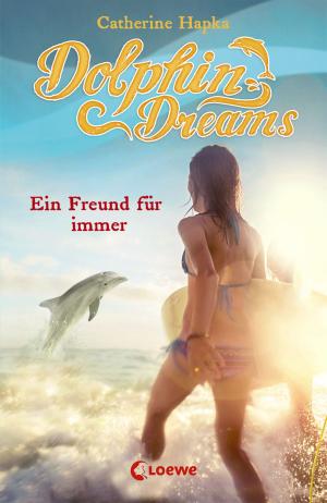 Cover of the book Dolphin Dreams - Ein Freund für immer by Janet Clark