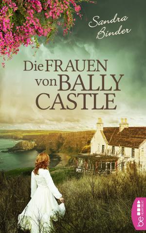 Cover of the book Die Frauen von Ballycastle by Karolina Halbach