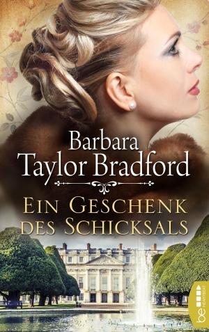 Cover of the book Ein Geschenk des Schicksals by Barbara Taylor Bradford