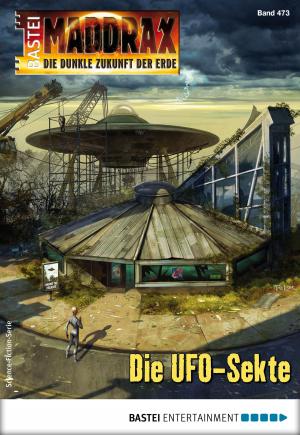 Cover of the book Maddrax 473 - Science-Fiction-Serie by Sofia Caspari