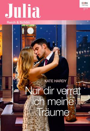 Cover of the book Nur dir verrat ich meine Träume by Kat Cantrell
