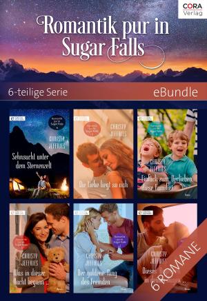 Cover of the book Romantik pur in Sugar Falls - 6-teilige Serie by Amy Ruttan, Robin Gianna, Louisa Heaton