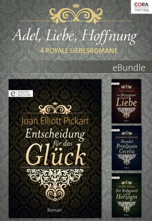 Cover of the book Adel, Liebe, Hoffnung - 4 royale Liebesromane by Lilian Darcy, Muriel Jensen, Pat Warren