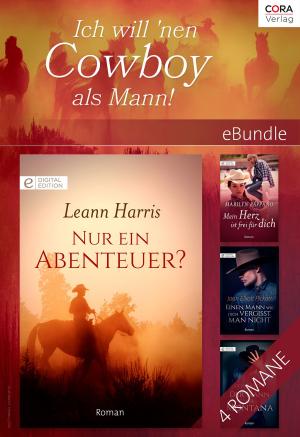 Cover of the book Ich will 'nen Cowboy als Mann! by PENNY ROBERTS